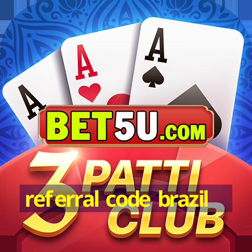 referral code brazil